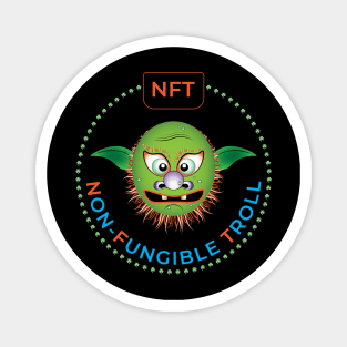 NFT. Non-Fungible Troll. Magnet